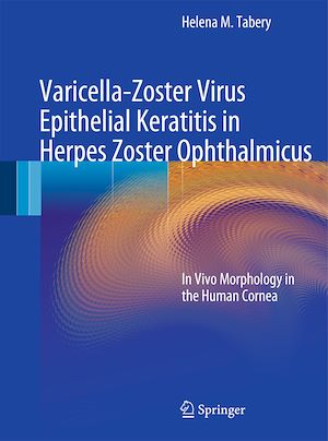 Téléchargez le livre :  Varicella-Zoster Virus Epithelial Keratitis in Herpes Zoster Ophthalmicus