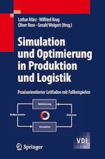 Télécharger le livre :  Simulation und Optimierung in Produktion und Logistik