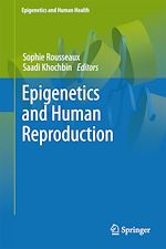 Télécharger le livre :  Epigenetics and Human Reproduction