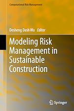 Télécharger le livre :  Modeling Risk Management in Sustainable Construction