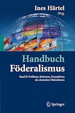 Télécharger le livre :  Handbuch Föderalismus - Föderalismus als demokratische Rechtsordnung und Rechtskultur in Deutschland, Europa und der Welt