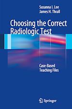 Télécharger le livre :  Choosing the Correct Radiologic Test