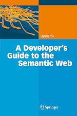 Télécharger le livre :  A Developer's Guide to the Semantic Web
