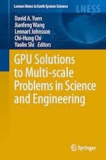 Télécharger le livre :  GPU Solutions to Multi-scale Problems in Science and Engineering