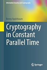 Télécharger le livre :  Cryptography in Constant Parallel Time