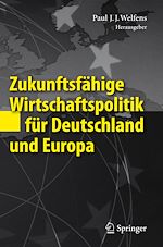 Télécharger le livre :  Zukunftsfähige Wirtschaftspolitik für Deutschland und Europa