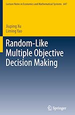 Télécharger le livre :  Random-Like Multiple Objective Decision Making