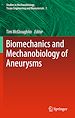 Télécharger le livre :  Biomechanics and Mechanobiology of Aneurysms