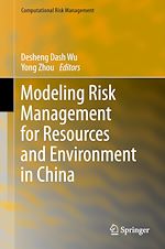 Télécharger le livre :  Modeling Risk Management for Resources and Environment in China