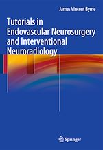 Télécharger le livre :  Tutorials in Endovascular Neurosurgery and Interventional Neuroradiology