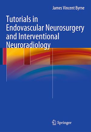 Téléchargez le livre :  Tutorials in Endovascular Neurosurgery and Interventional Neuroradiology
