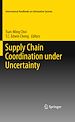 Télécharger le livre :  Supply Chain Coordination under Uncertainty