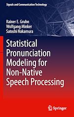 Télécharger le livre :  Statistical Pronunciation Modeling for Non-Native Speech Processing
