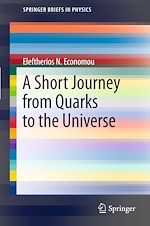 Télécharger le livre :  A Short Journey from Quarks to the Universe