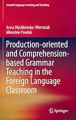 Télécharger le livre :  Production-oriented and Comprehension-based Grammar Teaching in the Foreign Language Classroom