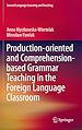 Télécharger le livre :  Production-oriented and Comprehension-based Grammar Teaching in the Foreign Language Classroom