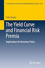 Télécharger le livre :  The Yield Curve and Financial Risk Premia