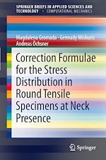Download this eBook Correction Formulae for the Stress Distribution in Round Tensile Specimens at Neck Presence
