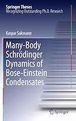 Télécharger le livre :  Many-Body Schrödinger Dynamics of Bose-Einstein Condensates