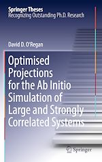 Télécharger le livre :  Optimised Projections for the Ab Initio Simulation of Large and Strongly Correlated Systems