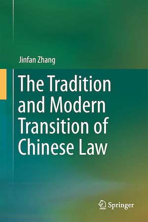 Téléchargez le livre :  The Tradition and Modern Transition of Chinese Law