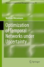 Télécharger le livre :  Optimization of Temporal Networks under Uncertainty