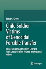 Télécharger le livre :  Child Soldier Victims of Genocidal Forcible Transfer