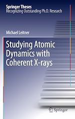 Télécharger le livre :  Studying Atomic Dynamics with Coherent X-rays