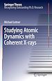 Télécharger le livre :  Studying Atomic Dynamics with Coherent X-rays