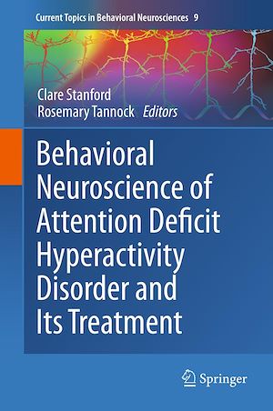 Téléchargez le livre :  Behavioral Neuroscience of Attention Deficit Hyperactivity Disorder and Its Treatment
