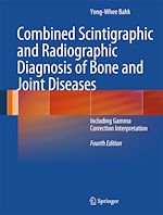 Télécharger le livre :  Combined Scintigraphic and Radiographic Diagnosis of Bone and Joint Diseases
