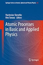 Télécharger le livre :  Atomic Processes in Basic and Applied Physics