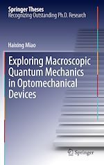 Télécharger le livre :  Exploring Macroscopic Quantum Mechanics in Optomechanical Devices