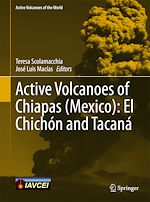 Télécharger le livre :  Active Volcanoes of Chiapas (Mexico): El Chichón and Tacaná