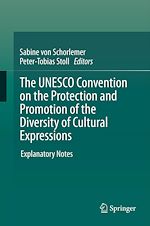 Télécharger le livre :  The UNESCO Convention on the Protection and Promotion of the Diversity of Cultural Expressions