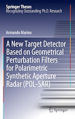 Télécharger le livre :  A New Target Detector Based on Geometrical Perturbation Filters for Polarimetric Synthetic Aperture Radar (POL-SAR)