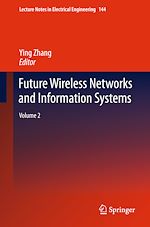 Télécharger le livre :  Future Wireless Networks and Information Systems