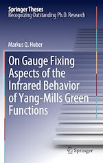 Télécharger le livre :  On Gauge Fixing Aspects of the Infrared Behavior of Yang-Mills Green Functions