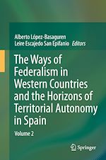 Télécharger le livre :  The Ways of Federalism in Western Countries and the Horizons of Territorial Autonomy in Spain