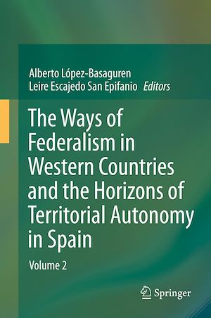 Téléchargez le livre :  The Ways of Federalism in Western Countries and the Horizons of Territorial Autonomy in Spain