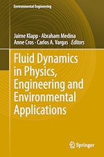 Télécharger le livre :  Fluid Dynamics in Physics, Engineering and Environmental Applications
