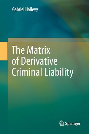 Téléchargez le livre :  The Matrix of Derivative Criminal Liability