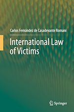 Télécharger le livre :  International Law of  Victims