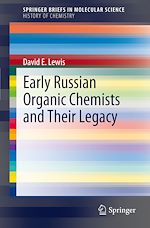 Télécharger le livre :  Early Russian Organic Chemists and Their Legacy