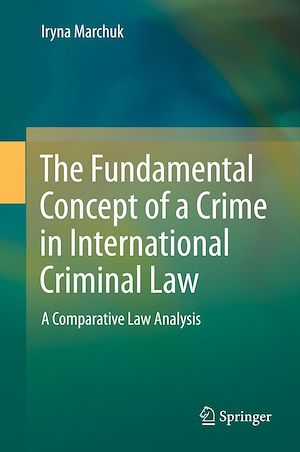 Téléchargez le livre :  The Fundamental Concept of Crime in International Criminal Law