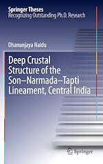Télécharger le livre :  Deep Crustal Structure of the Son-Narmada-Tapti Lineament, Central India