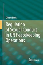 Télécharger le livre :  Regulation of Sexual Conduct in UN Peacekeeping Operations