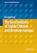 Télécharger le livre :  The Geochemistry of Stable Chlorine and Bromine Isotopes
