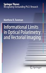 Télécharger le livre :  Informational Limits in Optical Polarimetry and Vectorial Imaging