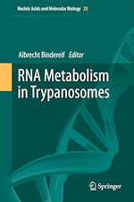 Télécharger le livre :  RNA Metabolism in Trypanosomes
